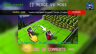 Famous *NEW* [] Merge Vs Mobs Script - OP Features, Auto Farm, ESP - Pastebin Wealth