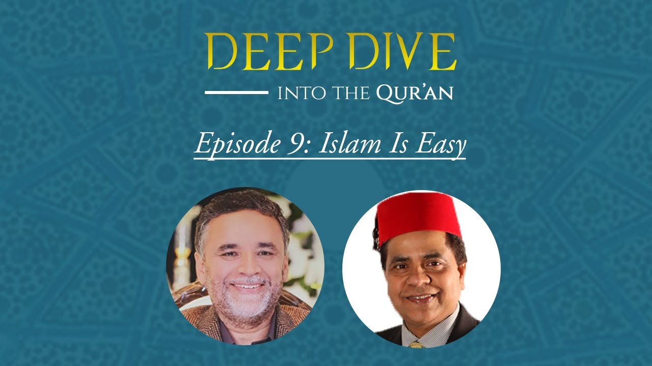 Episode 9: Deep Dive Into The Qur'an: Islam Is Easy