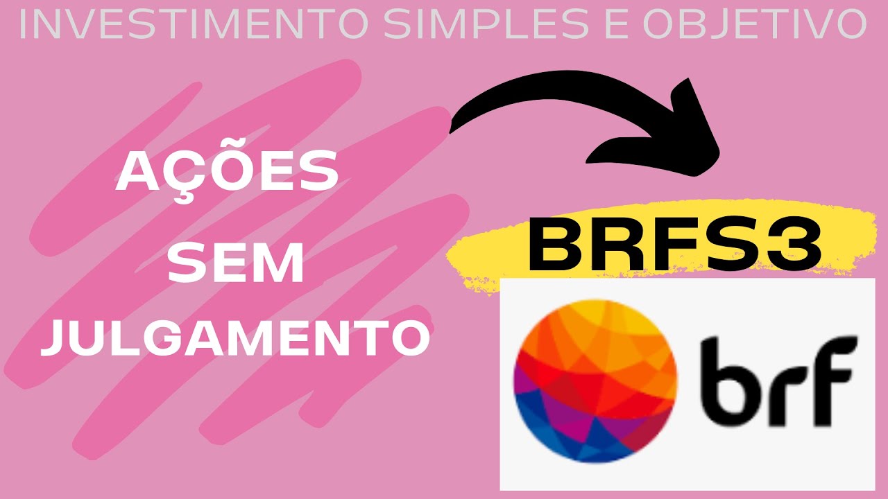 Dividendos e valorização na BRF (BRFS3)?