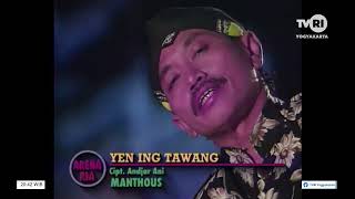 Download Lagu Yen Ing Tawang - Manthous (Arena Ria TVRI Jogja)