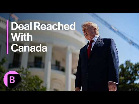Trump Says US Has ‘Come to a Deal With Canada’