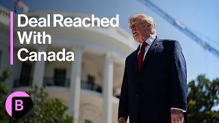 Trump Says US Has βCome to a Deal With Canadaβ