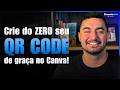 Como Criar um QR Code Grátis e Personalizado no Canva
