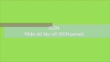 JSON-C2009I: Bài 3. Nhận dữ liệu với JSON.parse()