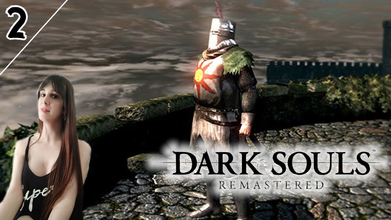 DARK SOULS #2 🖤🖤 PRAISE THE SUN 🖤🖤 - YouTube