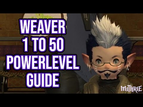 FFXIV 2.51 0570 Weaver 1-50 (Powerlevel Guide)