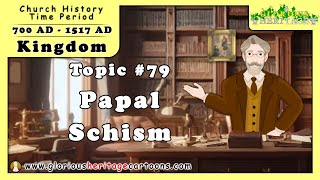 Catholic Church History Series - Topic 79 - The Papal Schism
