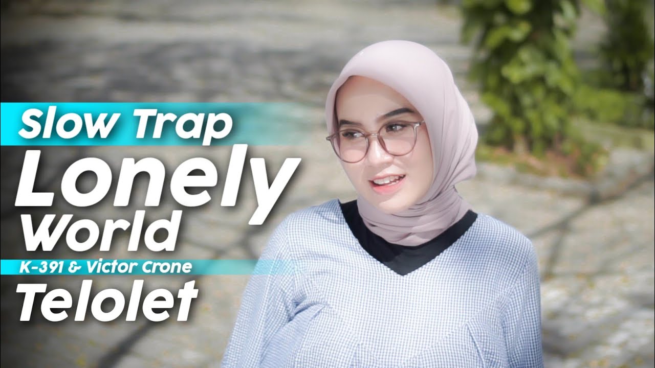 Slow Trap ❗️ Lonely World x Telolet ( DJ Topeng Remix )