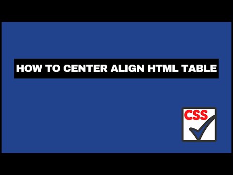 Video: Hoe centreer ik een tabel in HTML?