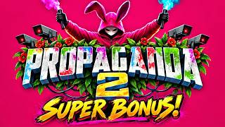 Propaganda 2 🔥 SUPER BONUS! | Full Bonus Gameplay