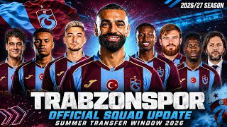 Trabzonspor  Squad Update 2026/27 🔥 Mohamed Salah Joins! | Summer Transfer Window 2026