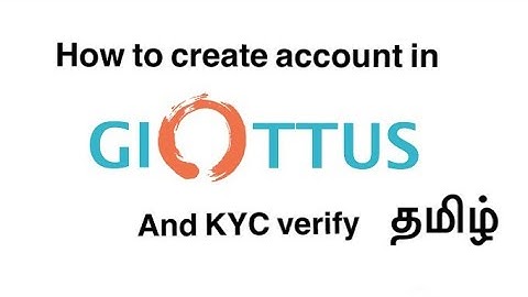 How to create Account and KYC Verify in GIOTTUS Exchange தமிழ்