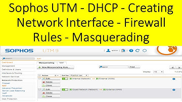 Sophos UTM - DHCP - Creating Network Interface - Firewall Rules - Masquerading - [Tutorial 2]