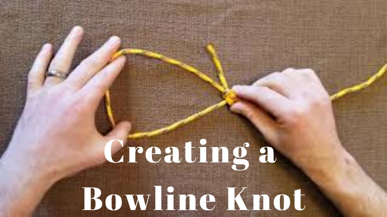 Bowline Knot Instruction Video (2020) YouTube
