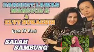Salah sambung voc. Mansyur s feat elvy sukaesy