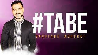 Tabe - Soufiane Acherki Anachid 100% Douf تاب 