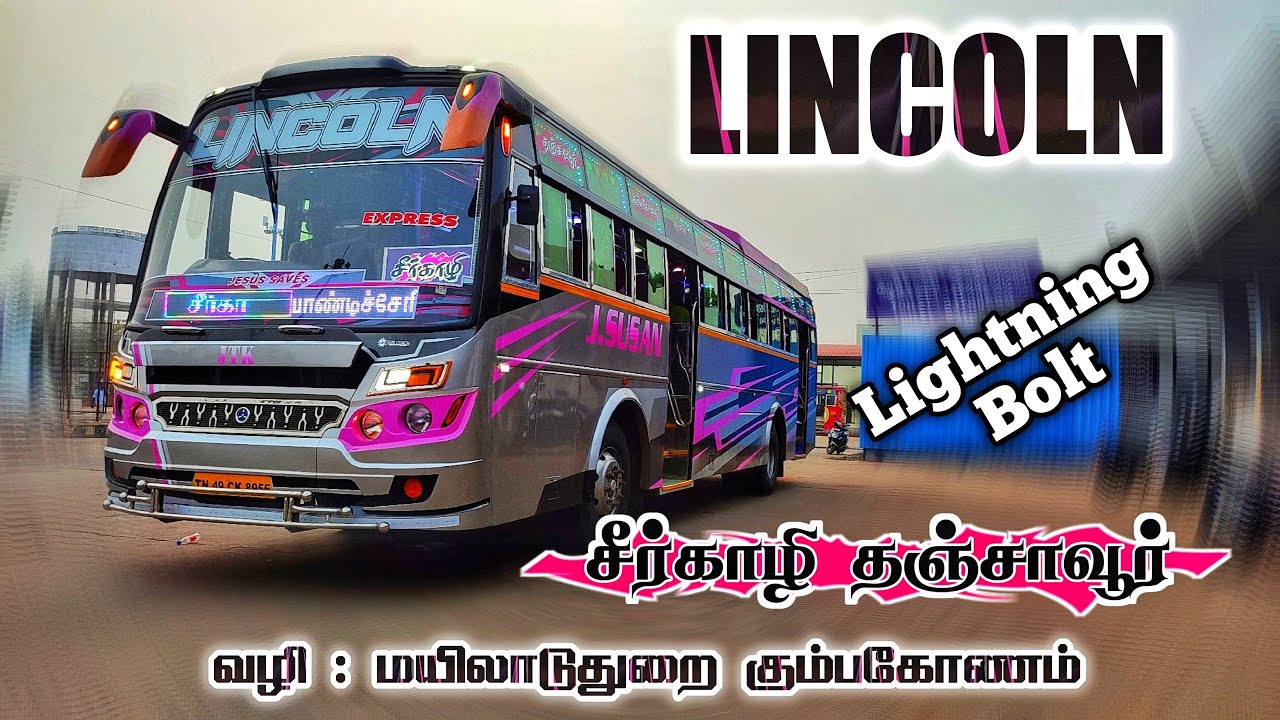 💙 Lincoln 💙 Bus Travel Journey 💕...Sirkali ↔️ Thanjavur...💕 l Lightning Bolt l Via : Kumbakonam