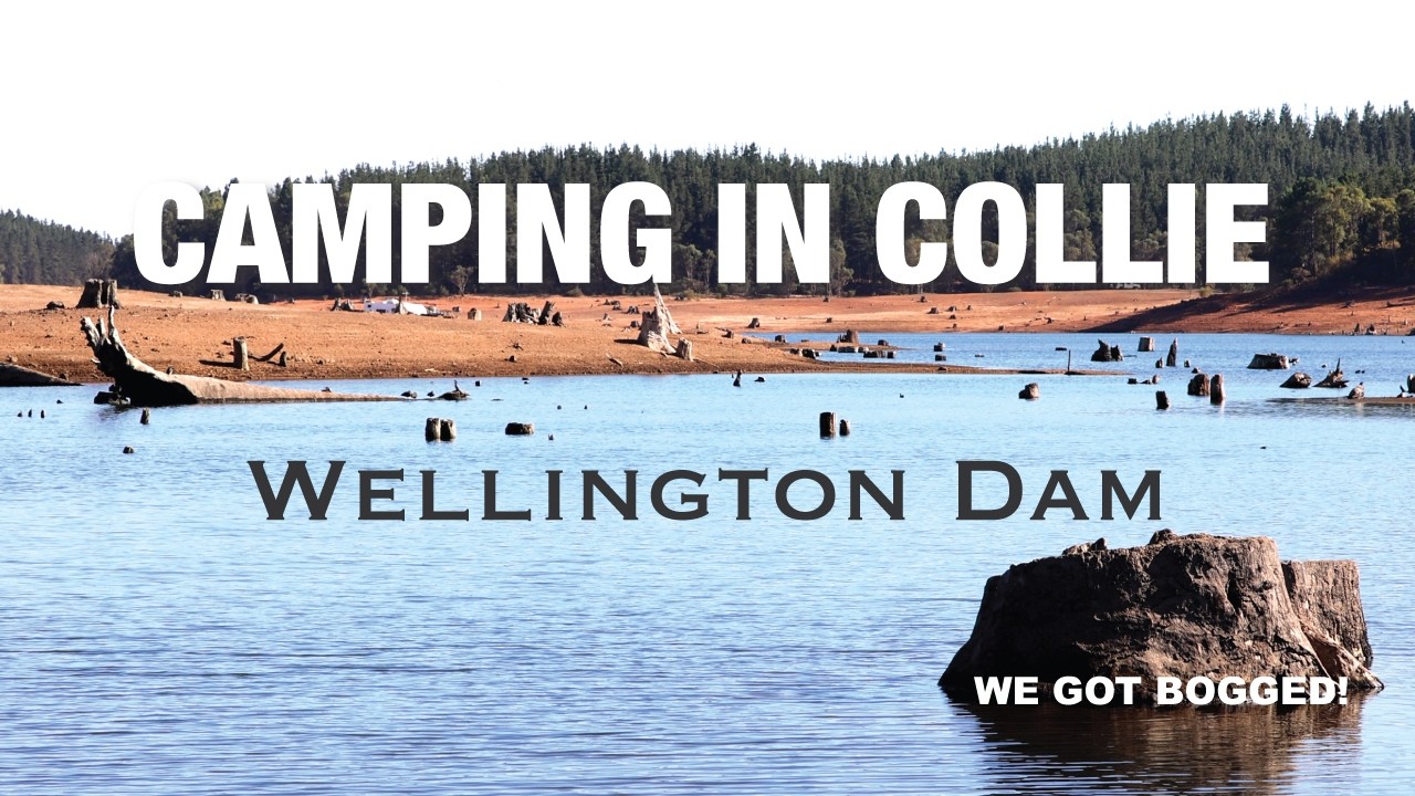 Camping in COLLIE: Wellington Dam and Surrounds...WE GOT BOGGED!