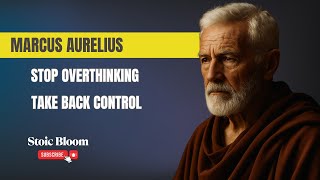 Marcus Aurelius’ Rulebook for Mental Strength – Stop Overthinking & Take Back Control | Stoic Bloom