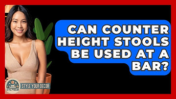 Can Counter Height Stools Be Used At A Bar? - Style Your Decor