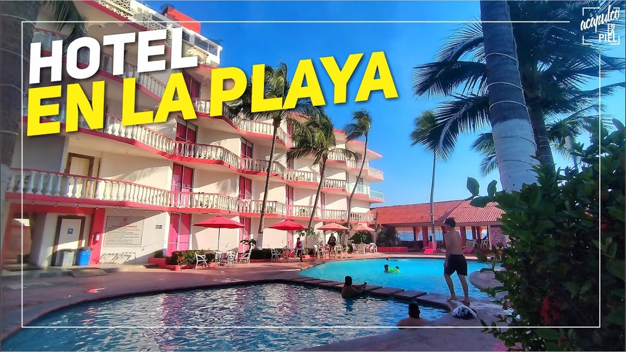 HOTEL MARALISA: ASÍ ES HOSPEDARSE EN UN HOTEL SOBRE LA PLAYA EN ACAPULCO