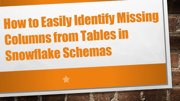 How to Easily Identify Missing Columns from Tables in Snowflake Schemas