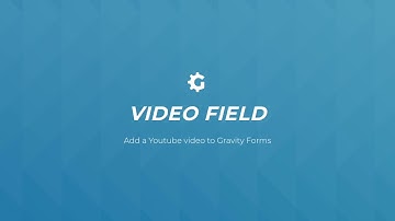 Gravity Forms Youtube Video Field | GFengine for WordPress