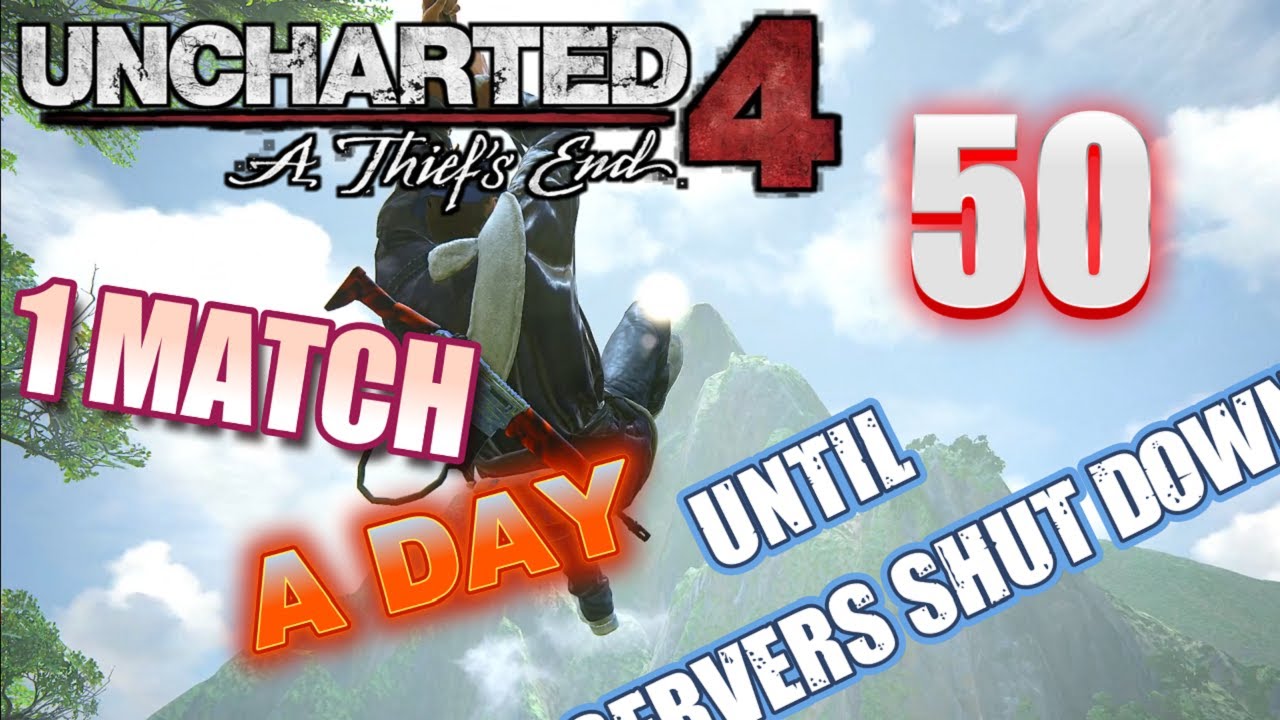 Многопользовательский режим Uncharted 4 в 2026 году | 1 матч в день до отключения серверов - День 50
