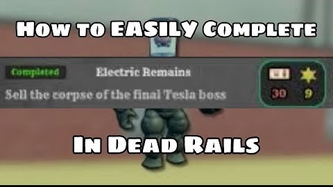 How to EASILY Complete Electric Remains In Dead Rails.
