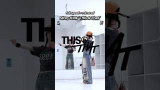 @StrayKids Stray Kids 'This & That’ Mirrored Dance Tutorial 2/3 #straykids #kpop #fyp