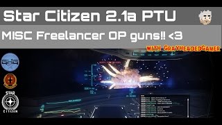2.1a PTU - Freelancer guns go boom!!! @grayheadedgamer