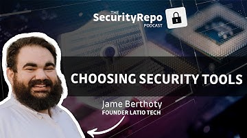The right tool for the job: Finding and evaluating security tools with James Berthoty