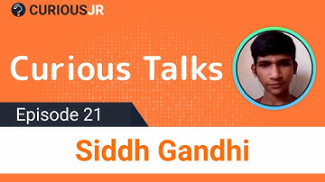 Siddh Gandhi Learning Coding to Become an App Developer | Curious Talks Episode 21 | Coding for Kids