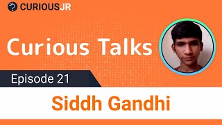 Siddh Gandhi Learning Coding To Become An App Developer Curious Talks Episode 21 Coding For Kids