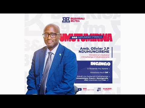 HON.NDUHUNGIREHE: "U BURUNDI TUBANYE NABI." KU MATORA MURI OIF,FRANCE,U BWONGEREZA, USA,MOZAMBIQUE.