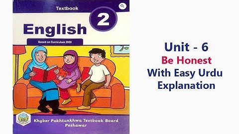 Class 2 English Complete Unit 6  "Be Honest" KPK Textbook Board Peshawar