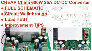 Cheap China 600W 25A 50V Out DC-DC Converter; Full Schematic,Walk-trough,Tips and Test