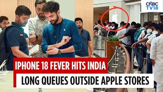 iPhone 18 Pro Fever: Apple Fans Camp Overnight Outside Delhi & Mumbai Stores | iPhone 18 Series|N18V