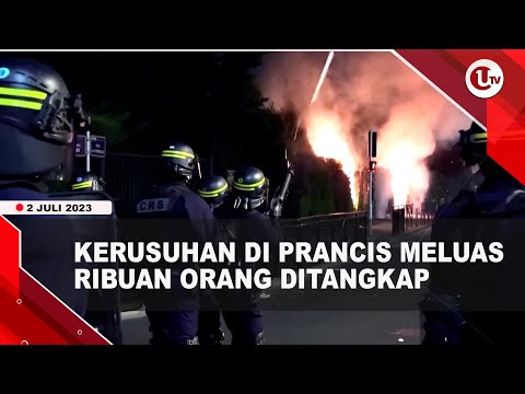 KERUSUHAN DI PRANCIS MELUAS HINGGA HARI KEEMPAT, RIBUAN ORANG DITANGKAP | U-NEWS