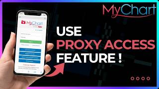 How To Use MyChart Proxy Access Feature !