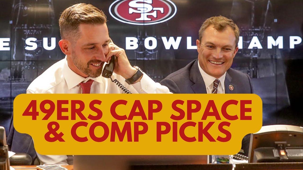 49ers Cap Space and Comp Picks YouTube