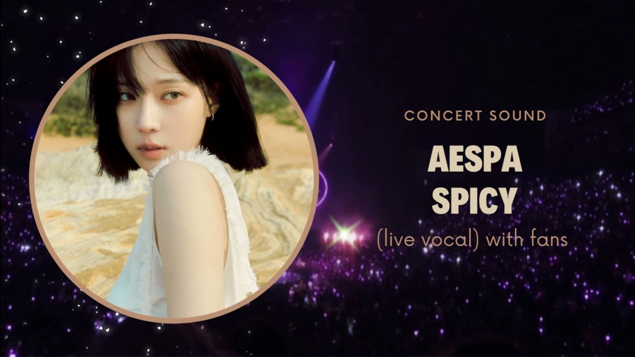 aespa ‘spicy’ concert sound (live vocal) with fans