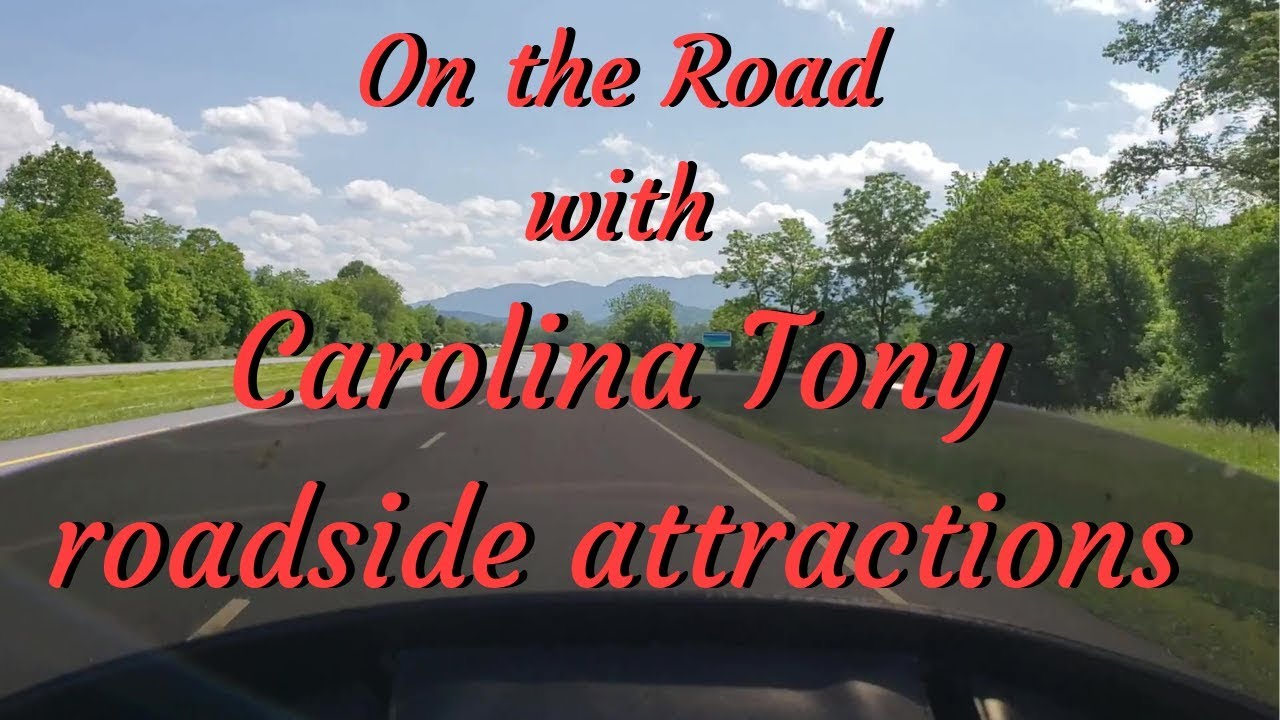 On the road with Carolina Tony Roadside Attractions Western Carolinas