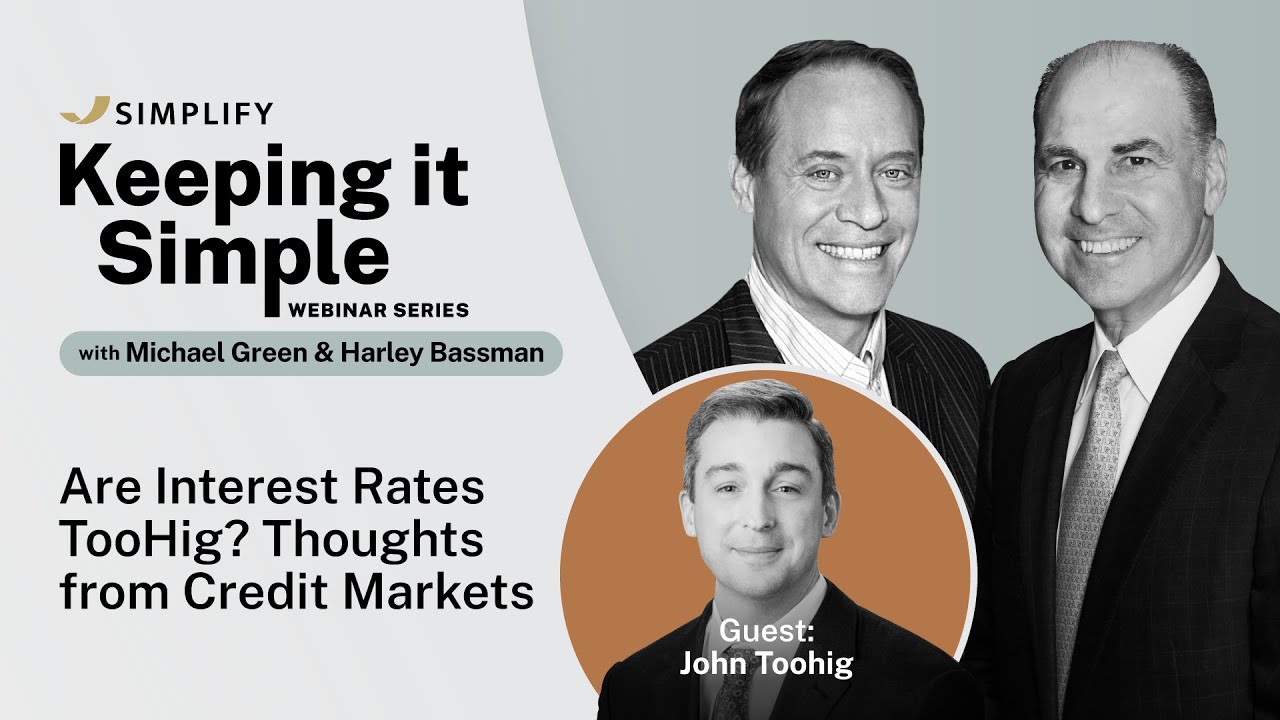 Keeping it Simple | Ep. 47: Are Interest Rates TooHig? Thoughts from Credit Markets
