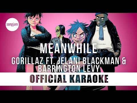 Gorillaz - Meanwhile ft. Jelani Blackman & Barrington Levy (Official Karaoke Instrumental) | SongJam