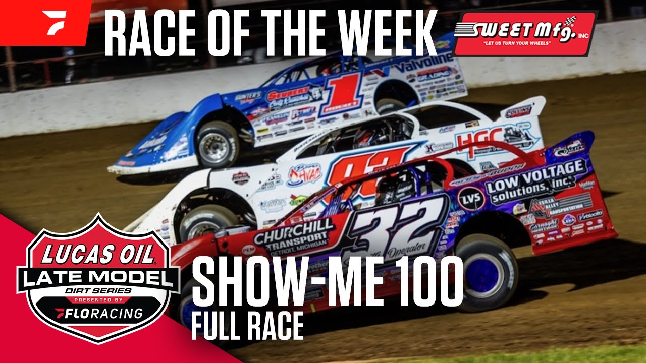FULL RACE: Lucas Oil Show-Me 100 at Lucas Oil Speedway | Sweet Mfg. Race of the Week