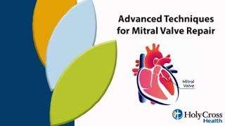 Advanced Techniques for Mitral Valve Repair