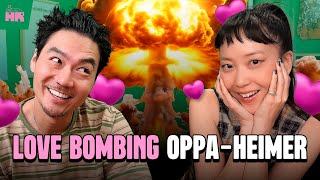 Love Bombing, Call Me Oppa-Heimer | Ep 003 | HOME ROOM