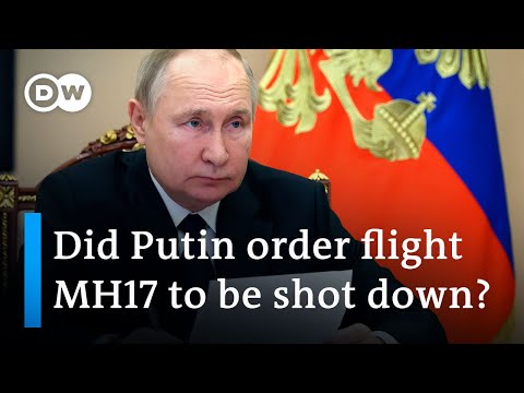 Prosecutors: Putin played active role in shooting down flight MH17 - DW News.