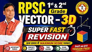 RPSC 1st and 2nd Grade Maths | Super Fast Revision | Vector - 3D